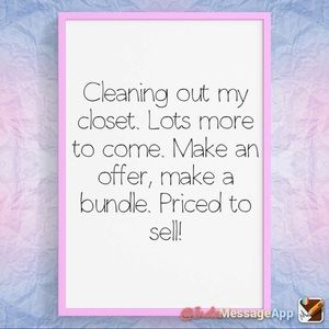 Cleaning out my closet!!!